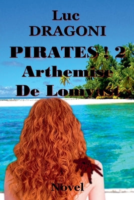 Pirates 2.Arthemise De Lomvast by Dragoni, Luc