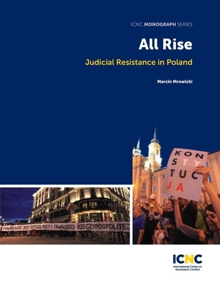 All Rise: Judicial Resistance in Poland by Mrowicki, Marcin