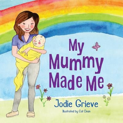 My Mummy Made Me by Grieve, Jodie