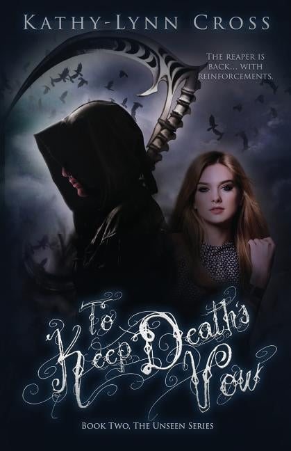 To Keep Death's Vow: Book Two The Unseen Series by Cross, Kathy-Lynn