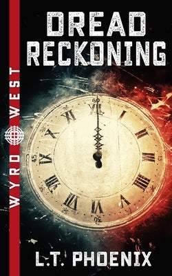 Dread Reckoning by Phoenix, L. T.