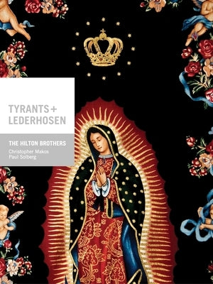 The Hilton Brothers: Tyrants and Lederhosen by Hilton Brothers