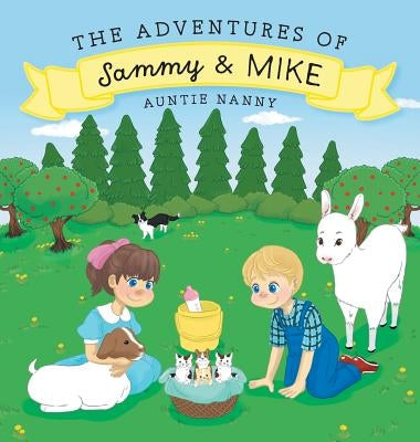 The Adventures of Sammy and Mike by Nanny, Auntie