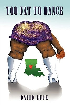 Too Fat to Dance by Luck, David