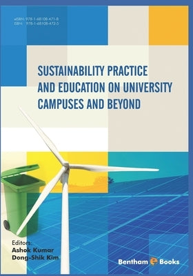 Sustainability Practice and Education on University Campuses and Beyond by Kumar, Ashok