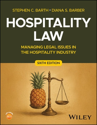 Hospitality Law: Managing Legal Issues in the Hospitality Industry by Barth, Stephen C.