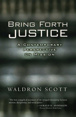 Bring Forth Justice by Scott, Waldron