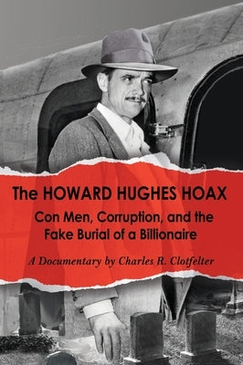 The Howard Hughes Hoax by Clotfelter, Charles R.