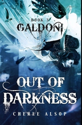 Galdoni Book Three: Out of Darkness by Alsop, Cheree Lynn