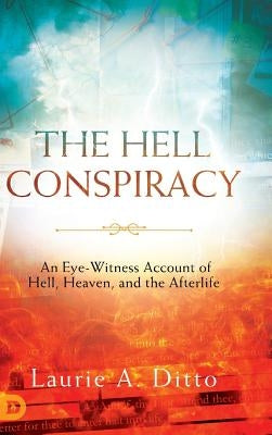 The Hell Conspiracy by Ditto, Laura