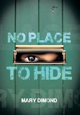 No Place to Hide by Dimond, Mary