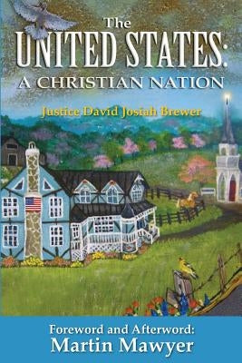 The United States: A Christian Nation by Mawyer, Martin