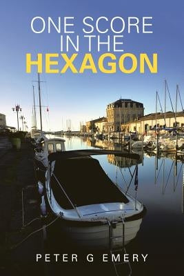 One Score in the Hexagon by Emery, Peter G.