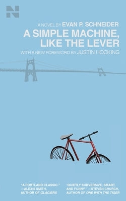 A Simple Machine, Like the Lever by Schneider, Evan P.