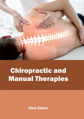 Chiropractic and Manual Therapies by Edner, Pete