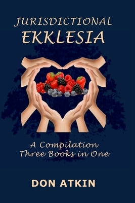 Jurisdictional Ekklesia by Atkin, Don
