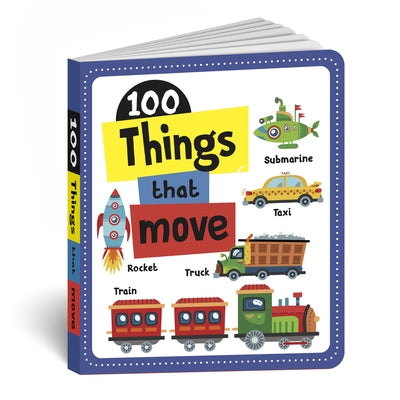 100 Things That Move: Board Book of First 100 Most Important Vehicles & Transport for Preschool Kids, Toddlers [Penguin Early Learning Series] by Books, Penguin