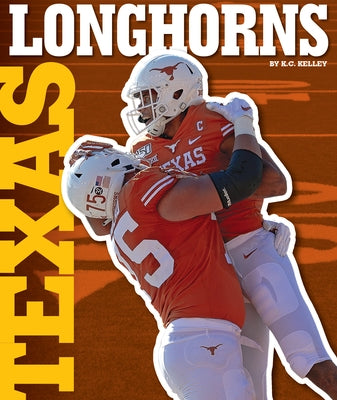 Texas Longhorns by Kelley, K. C.