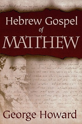 Hebrew Gospel of Matthew by Howard, George