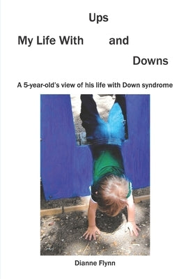 My Life With Ups and Downs by Flynn, Dianne