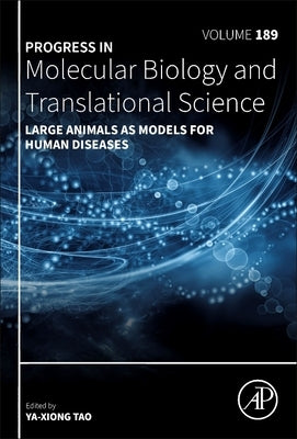 Large Animals as Models for Human Diseases: Volume 189 by Tao, Ya-Xiong