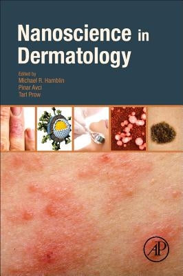 Nanoscience in Dermatology by Hamblin, Michael R.