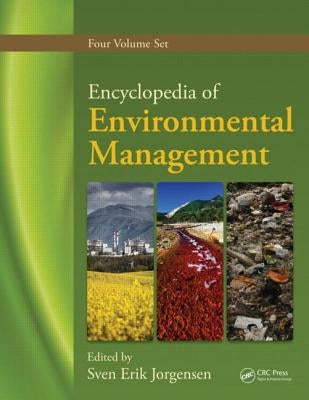 Encyclopedia of Environmental Management, Four Volume Set by Jorgensen, Sven Erik