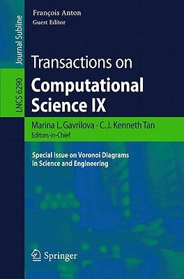 Transactions on Computational Science IX: Special Issue on Voronoi Diagrams in Science and Engineering by Tan, C. J. Kenneth