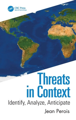Threats in Context: Identify, Analyze, Anticipate by Perois, Jean