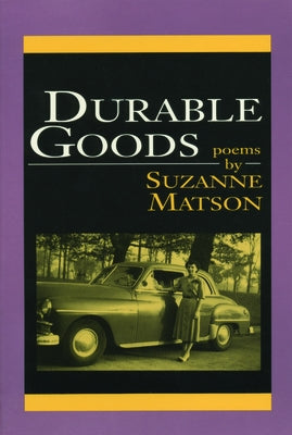 Durable Goods by Matson, Suzanne
