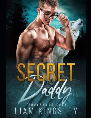 Secret Daddy by Kingsley, Liam