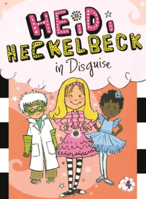 Heidi Heckelbeck in Disguise by Coven, Wanda