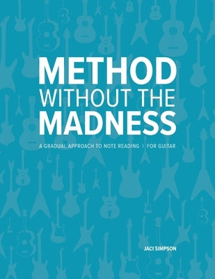 Method Without the Madness by Simpson, Jaci