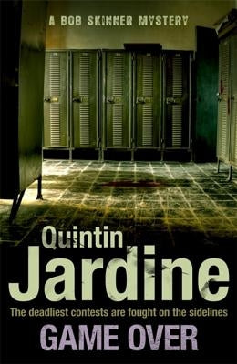 Game Over (Bob Skinner Series, Book 27): A Gritty Edinburgh Mystery Full of Murder and Intrigue by Jardine, Quintin