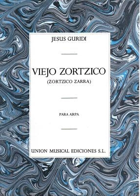 Jesus Guridi: Viejo Zortzico for Harp by Guridi, Jesus