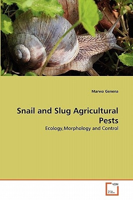 Snail and Slug Agricultural Pests by Genena, Marwa