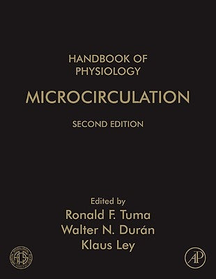 Handbook of Physiology: Microcirculation by Tuma, Ronald F.