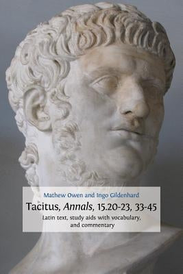 Tacitus, Annals, 15.20-23, 33-45 by Owen, Mathew