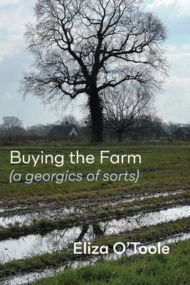 Buying the Farm by O'Toole, Eliza