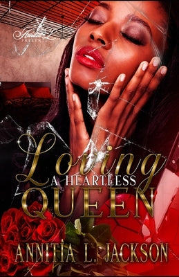Loving a Heartless Queen by Jackson, Annitia L.
