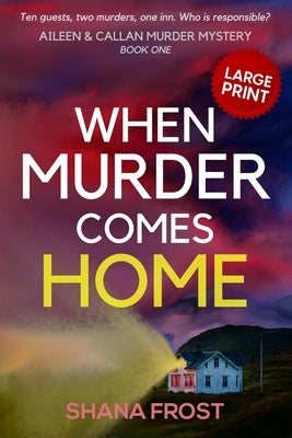 When Murder Comes Home by Frost, Shana