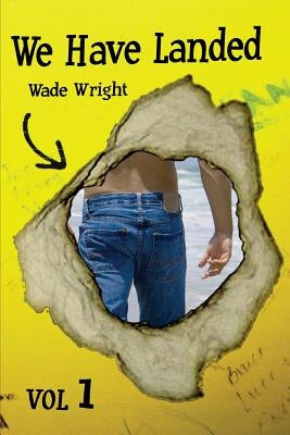 We Have Landed by Wright, Wade