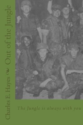 Out of the Jungle by Hayes, Charles E.
