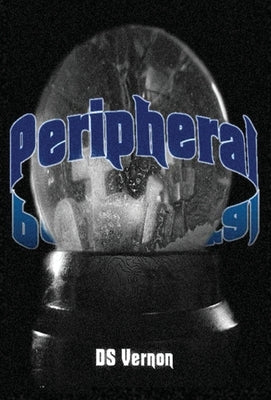 Peripheral by Vernon, Ds