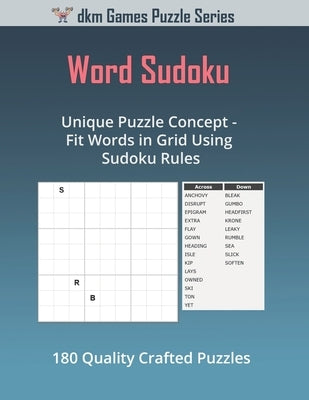 Word Sudoku: Unique Puzzle Concept - Fit Words in Grid Using Sudoku Rules by Miller, Derek