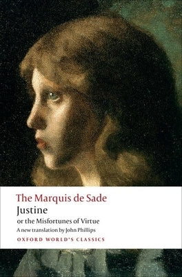 Justine, or the Misfortunes of Virtue by Sade, The Marquis De