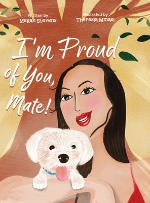I'm Proud of You, Mate! by Stevens, Megan
