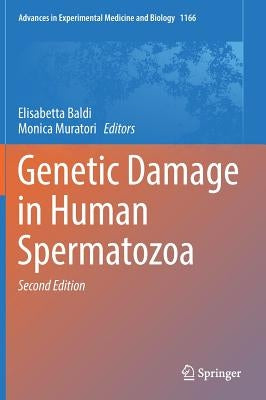 Genetic Damage in Human Spermatozoa by Baldi, Elisabetta