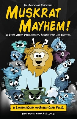 The Backwoods Chronicles: Muskrat Mayhem by Carey, Lawrence