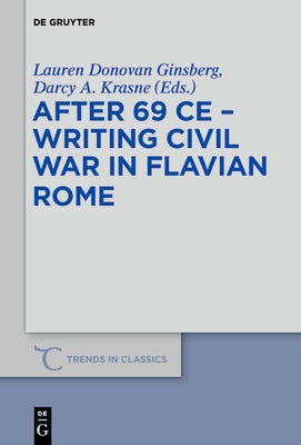 After 69 CE - Writing Civil War in Flavian Rome by Ginsberg, Lauren Donovan